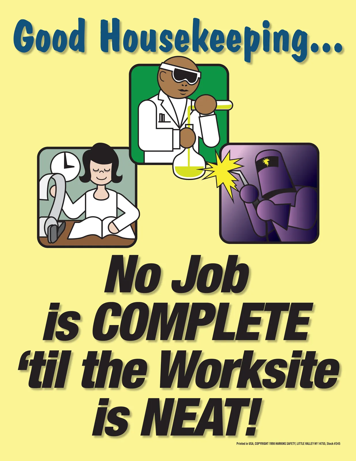 No Job is COMPLETE 'til the Worksite is NEAT! poster