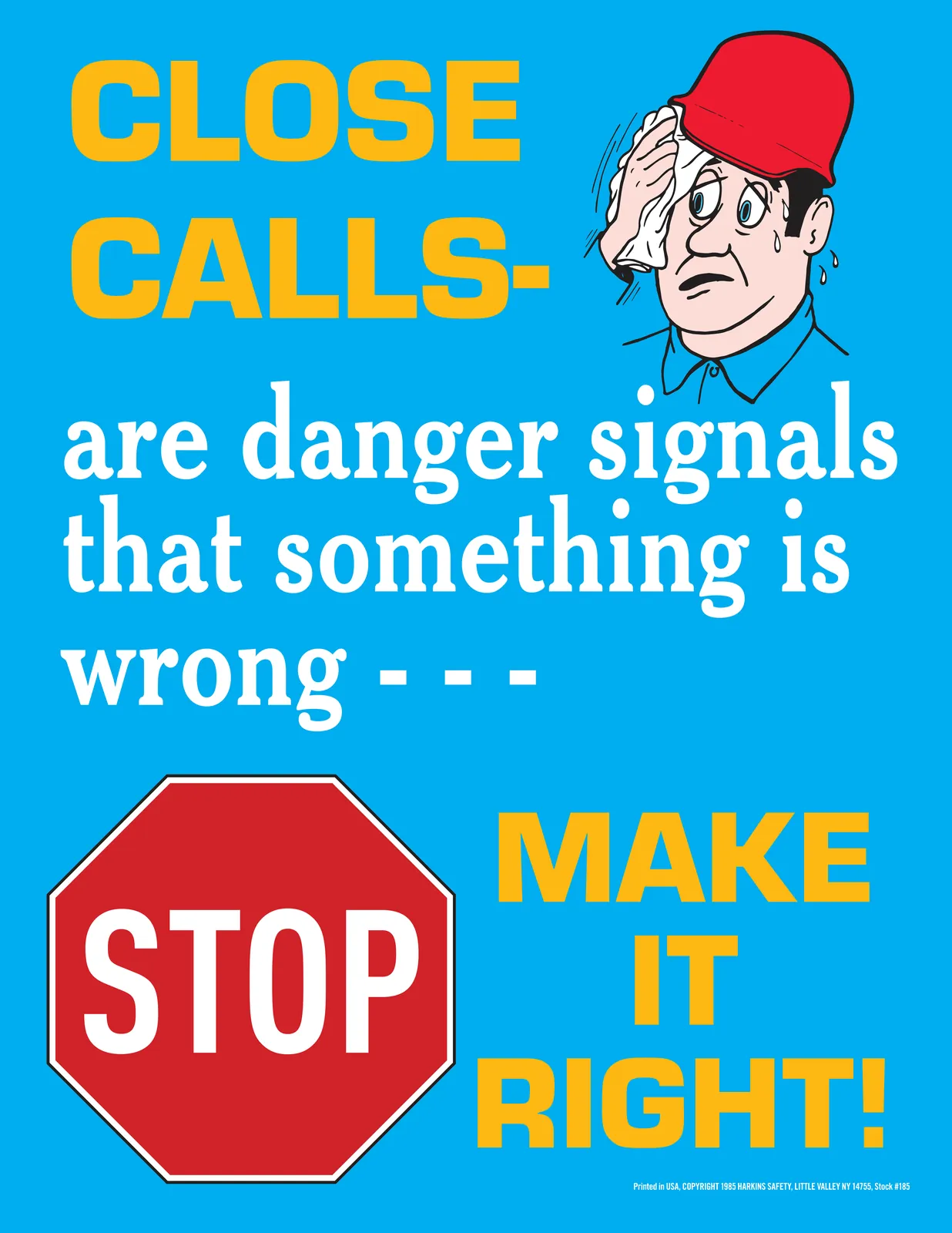 Safety Poster : Close Calls Are Danger Signals