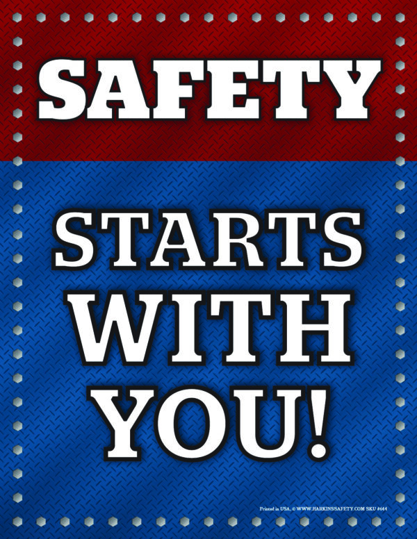 Safety is your responsibility.