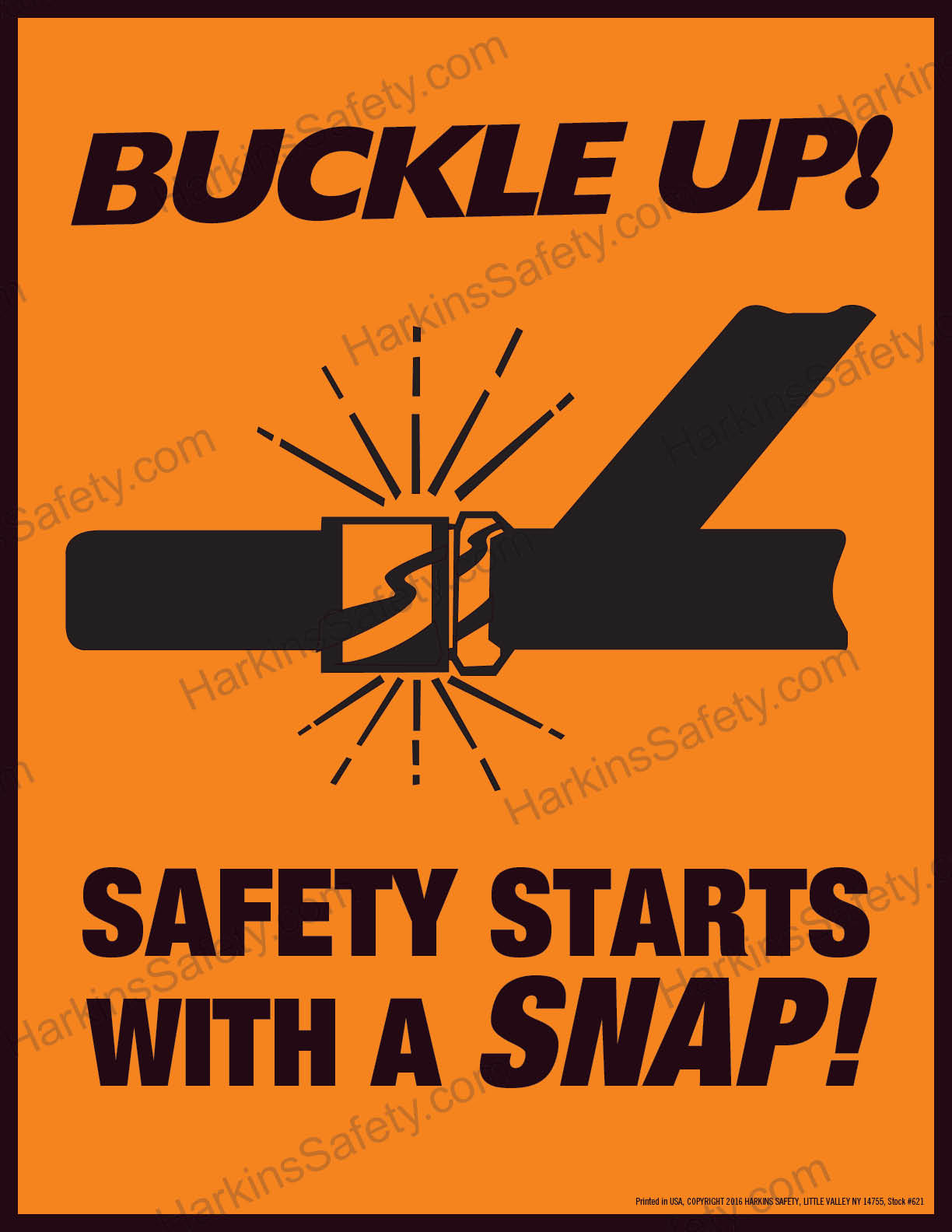 BUCKLE UP ! SAFETY STARTS WITH A SNAP ! (Poster) PT621